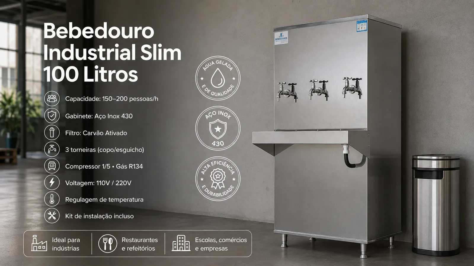 Infográfico do bebedouro industrial Slim 100 litros JG: capacidade de 150 a 200 pessoas/hora, gabinete em aço inox 430, filtro de carvão ativado, 3 torneiras (copo/esguicho), compressor 1/5 a gás R134, 110V/220V, regulagem de temperatura e kit de instalação incluso